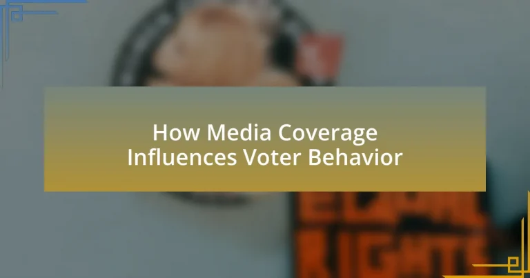 How Media Coverage Influences Voter Behavior