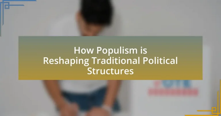 How Populism is Reshaping Traditional Political Structures