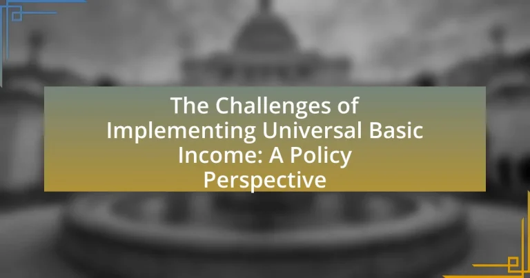 The Challenges of Implementing Universal Basic Income: A Policy Perspective
