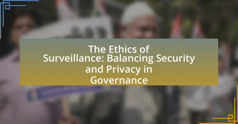 The Ethics of Surveillance: Balancing Security and Privacy in Governance