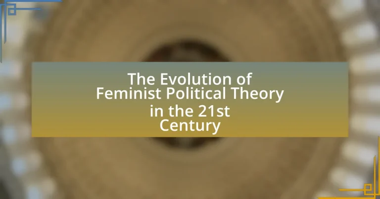 The Evolution of Feminist Political Theory in the 21st Century