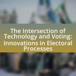The Intersection of Technology and Voting: Innovations in Electoral Processes