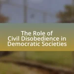 The Role of Civil Disobedience in Democratic Societies