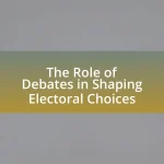 The Role of Debates in Shaping Electoral Choices
