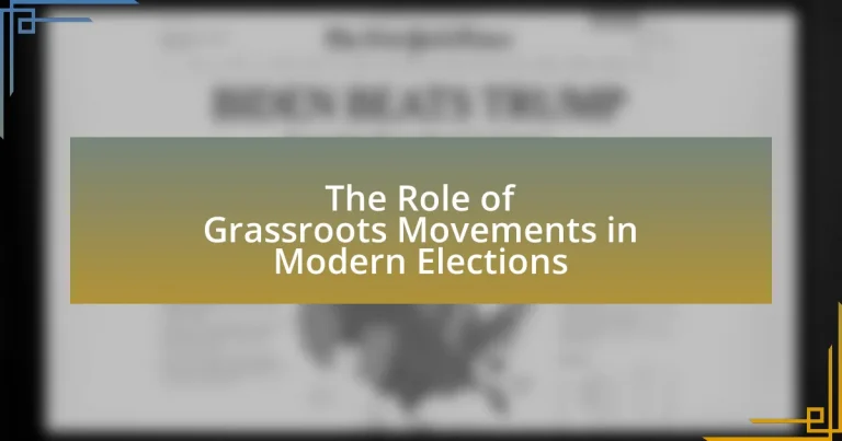 The Role of Grassroots Movements in Modern Elections
