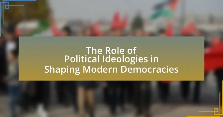 The Role of Political Ideologies in Shaping Modern Democracies