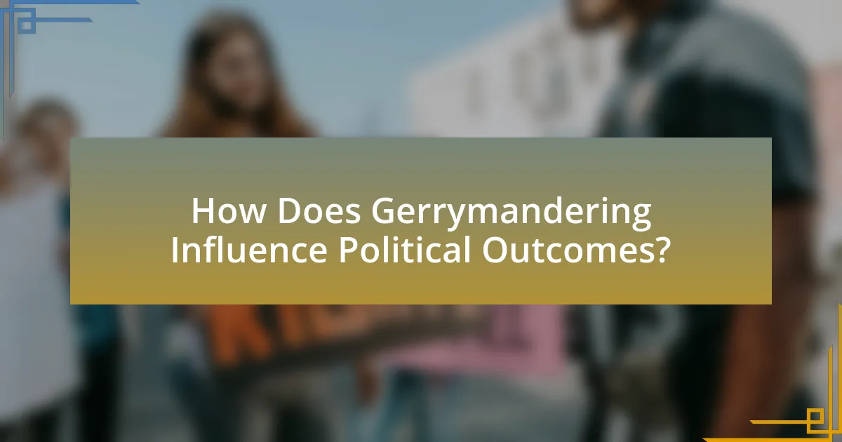 How Does Gerrymandering Influence Political Outcomes?