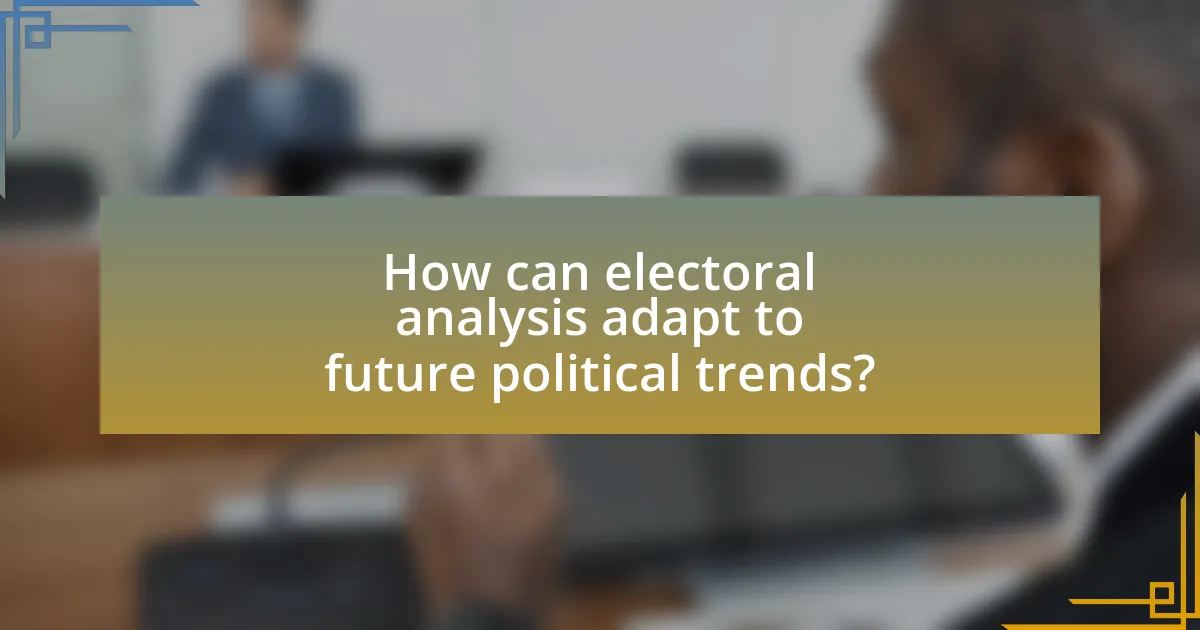 How can electoral analysis adapt to future political trends?