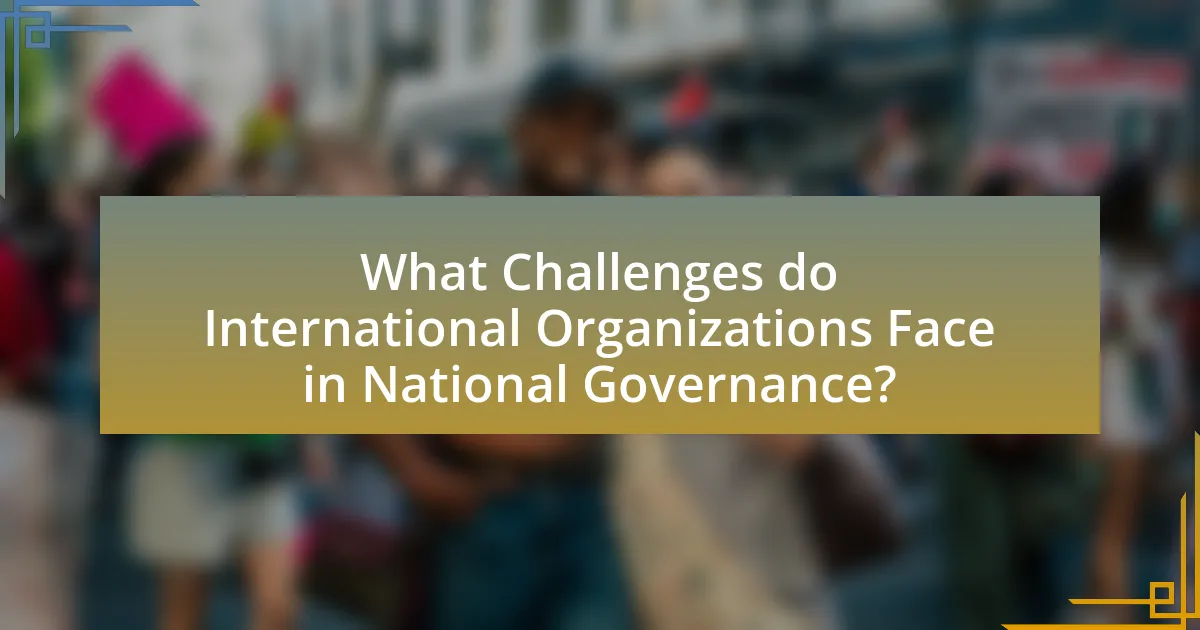 What Challenges do International Organizations Face in National Governance?