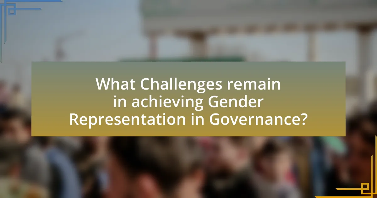 What Challenges remain in achieving Gender Representation in Governance?