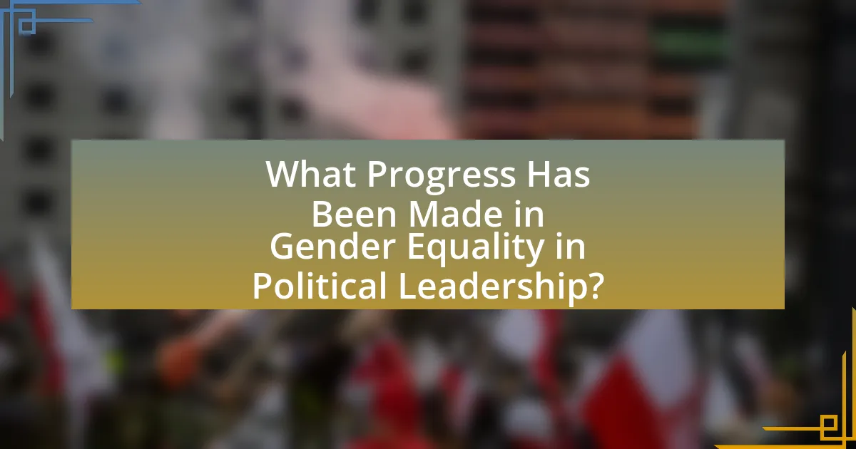 What Progress Has Been Made in Gender Equality in Political Leadership?
