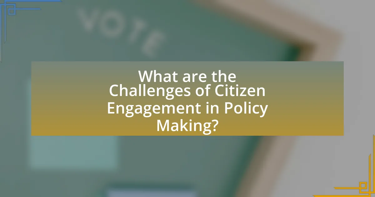 What are the Challenges of Citizen Engagement in Policy Making?