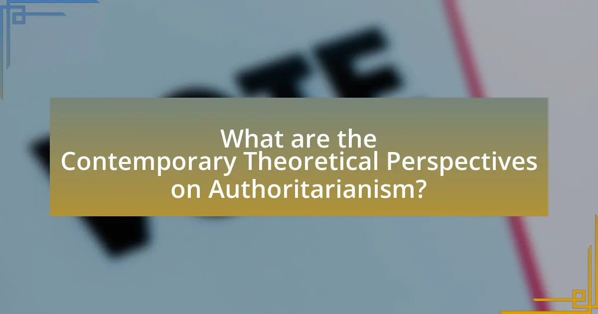 What are the Contemporary Theoretical Perspectives on Authoritarianism?