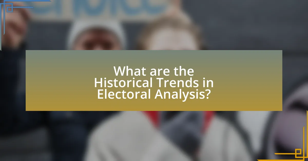 What are the Historical Trends in Electoral Analysis?