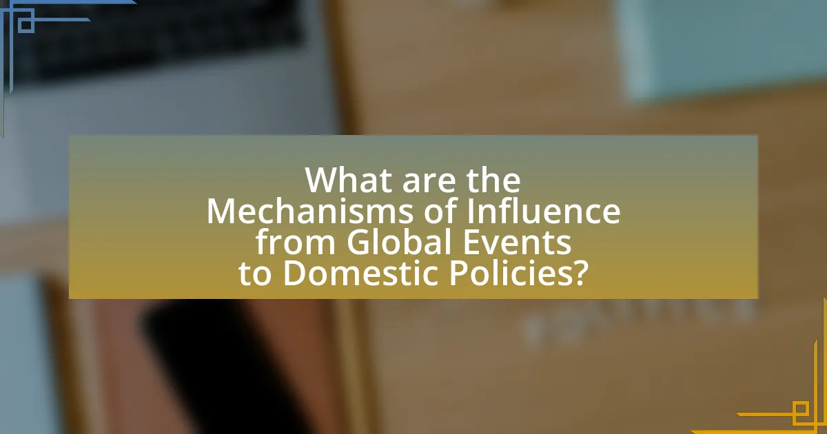 What are the Mechanisms of Influence from Global Events to Domestic Policies?