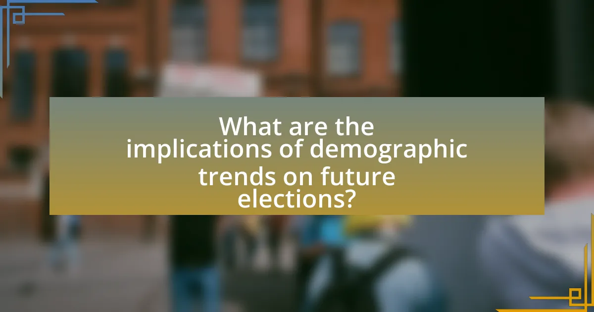 What are the implications of demographic trends on future elections?