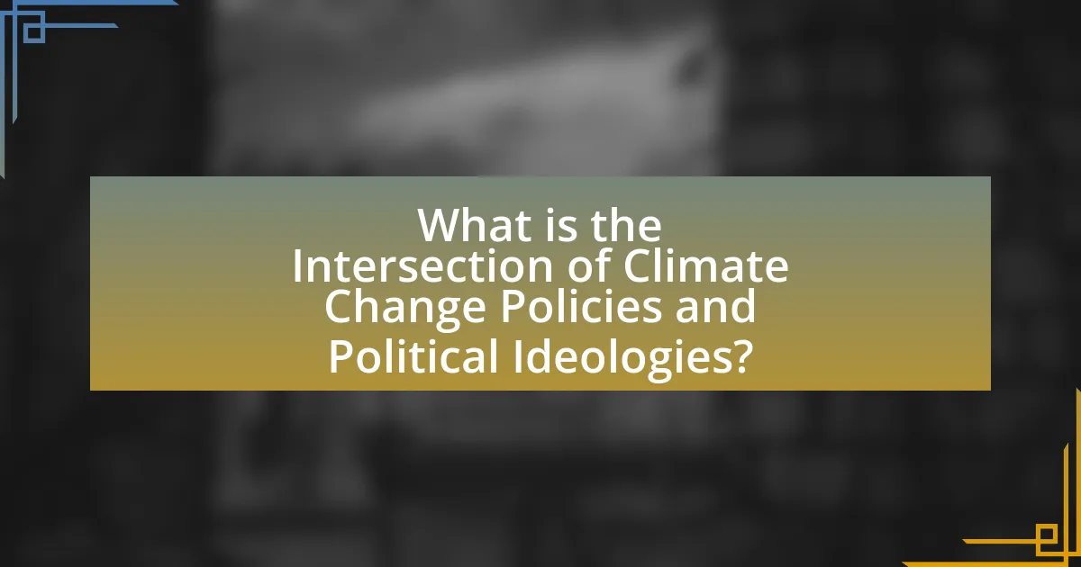 What is the Intersection of Climate Change Policies and Political Ideologies?