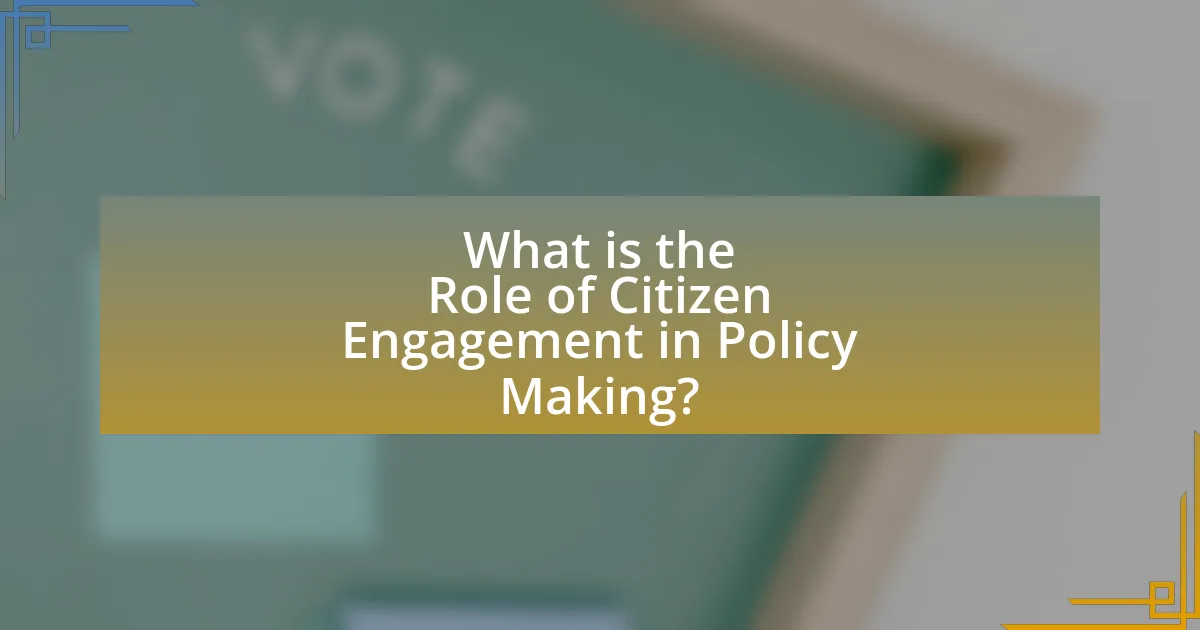 What is the Role of Citizen Engagement in Policy Making?
