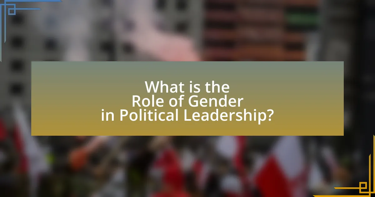 What is the Role of Gender in Political Leadership?