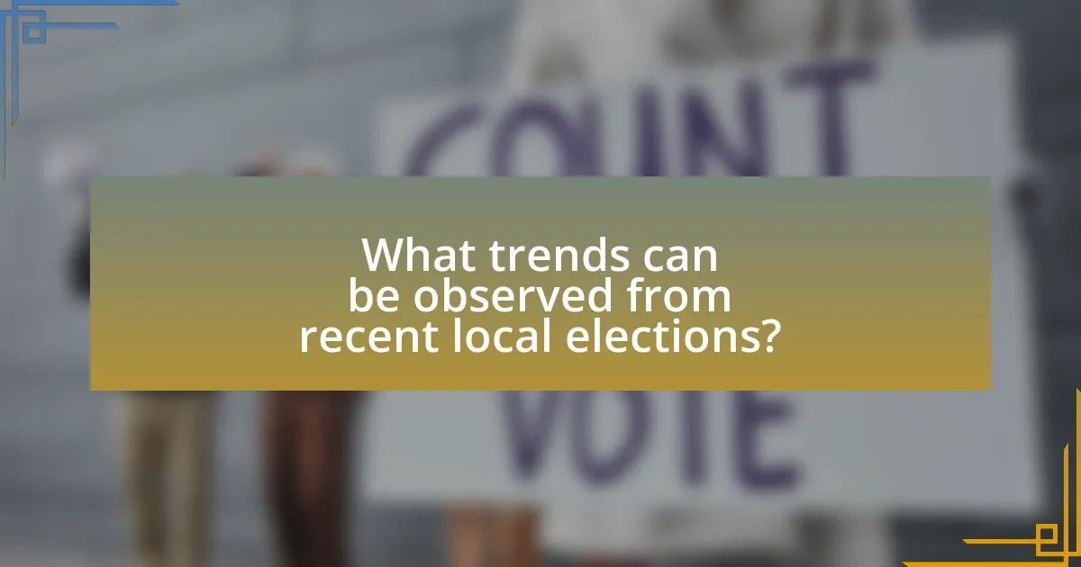 What trends can be observed from recent local elections?
